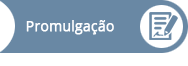 Etiqueta azul com a etapa Promulgação no fluxo de tramitação de uma medida provisória.